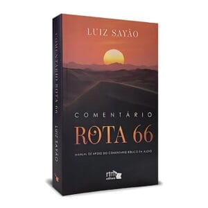 Comentário ROTA 66 - Manual de apoio do Comentário Bíblico em áudio