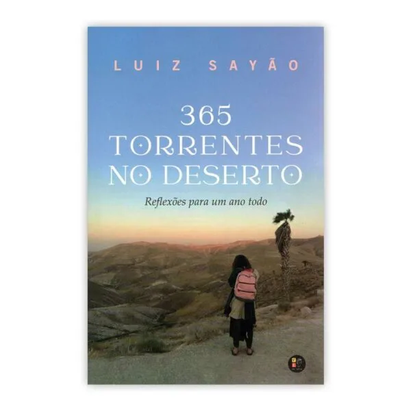 365 Torrentes no Deserto - Reflexões para um ano todo - Imagem 2