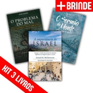 Kit com 3 livros “A Importância de Israel – Apresentação de Luiz Sayão” + “O Sermão do Monte – A chegada do Reino” + “O problema do mal no antigo testamento” + DVDs “Segredos da Liderança de Jesus” de brinde