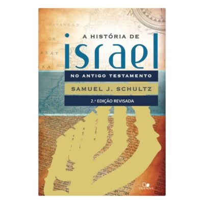 A História de Israel no Antigo Testamento