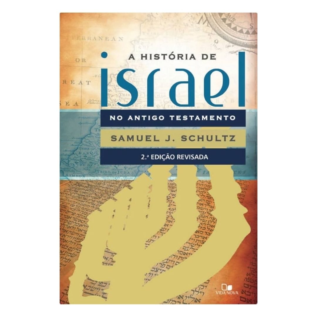 A História de Israel no Antigo Testamento