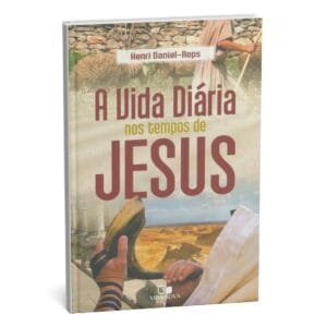 A Vida Diária nos tempos de Jesus
