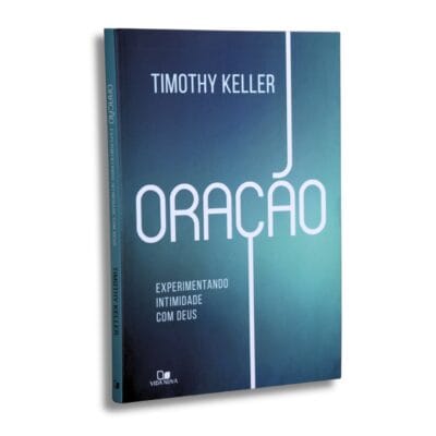 Oração: experimentando intimidade com Deus